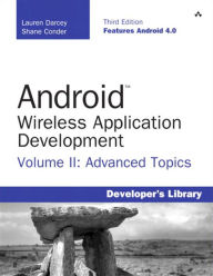 Android Wireless Application Development Volume II: Advanced Topics