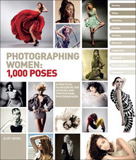 Title: Photographing Women: 1,000 Poses, Author: Eliot Siegel