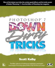 Title: Photoshop 7 Down and Dirty Tricks, Author: Scott Kelby