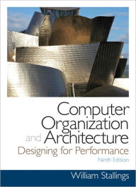Computer Organization and Architecture / Edition 9