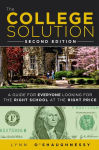 Alternative view 2 of College Solution, The: A Guide for Everyone Looking for the Right School at the Right Price