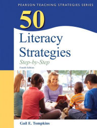 Title: 50 Literacy Strategies: Step-by-Step / Edition 4, Author: Gail Tompkins