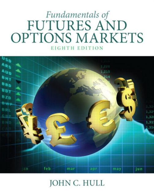 Fundamentals of Futures and Options Markets / Edition 8 by John C. Hull