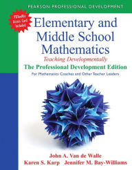 Elementary and Middle School Mathematics: Teaching Developmentally: The Professional Development Edition / Edition 1