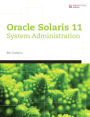 Oracle Solaris 11 System Administration / Edition 1