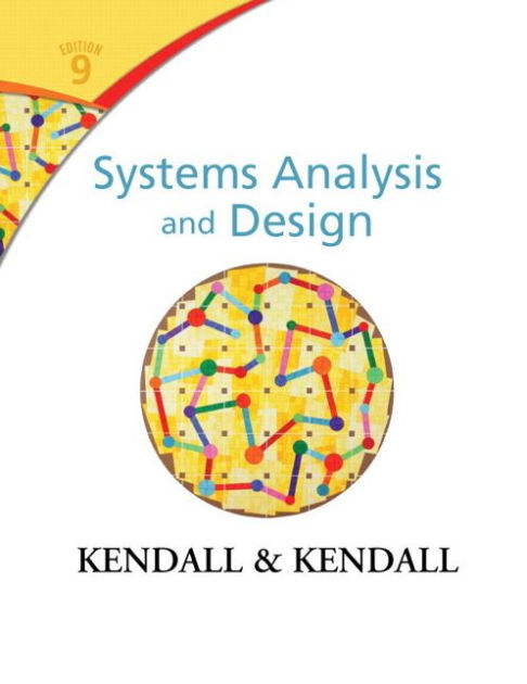 Systems Analysis And Design Edition 9 By Kenneth E Kendall Julie E Kendall 7275