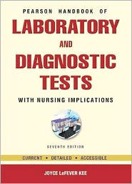 Pearson's Handbook of Laboratory and Diagnostic Tests: With Nursing Implications / Edition 7
