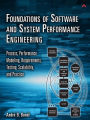 Foundations of Software and System Performance Engineering: Process, Performance Modeling, Requirements, Testing, Scalability, and Practice