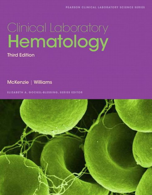 Clinical Laboratory Hematology / Edition 3 By Shirlyn McKenzie Ph.D ...