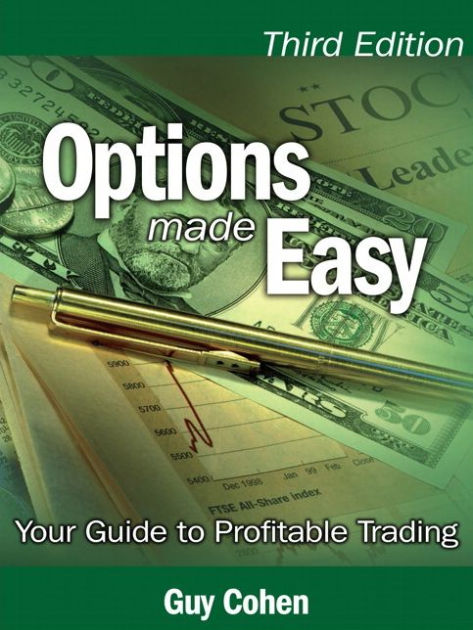 Options made easy your guide to profitable trading by guy cohen pdf