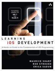 Learning iOS Development: A Hands-on Guide to the Fundamentals of iOS Programming
