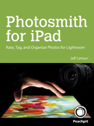 Title: Photosmith for iPad: Rate, Tag, and Organize Photos for Lightroom, Author: Jeff Carlson