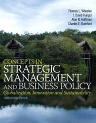Title: Concepts in Strategic Management and Business Policy / Edition 14, Author: Thomas Wheelen