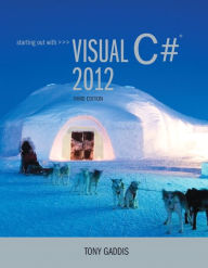Starting out with Visual C# 2012 (with CD-Rom) / Edition 3