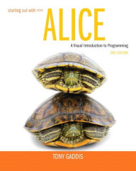 Title: Starting Out with Alice / Edition 3, Author: Tony Gaddis