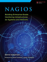 Title: Nagios: Building Enterprise-Grade Monitoring Infrastructures for Systems and Networks, Author: David Josephsen