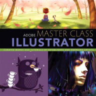 Title: Adobe Master Class: Illustrator Inspiring artwork and tutorials by established and emerging artists, Author: Sharon Milne