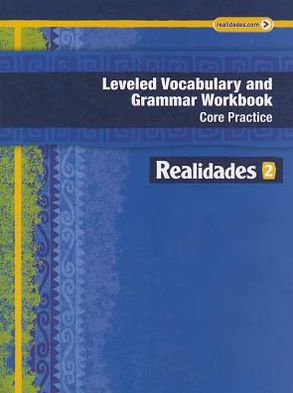 Realidades 2014 Leveled Vocabulary and Grammar Workbook Level 2