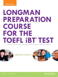 Title: Longman Preparation Course for the TOEFL® iBT Test, with MyLab English and online access to MP3 files, without Answer Key, Author: Deborah Phillips
