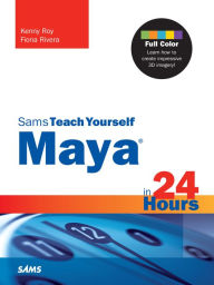 Title: Maya in 24 Hours, Sams Teach Yourself, Author: Kenny Roy