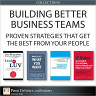 Title: Building Better Business Teams: Proven Strategies that Get the Best from Your People (Collection), Author: Ken Blanchard