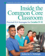 Inside the Common Core Classroom: Practical ELA Strategies for Grades 9-12 / Edition 1