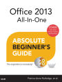 Office 2013 All-In-One Absolute Beginner's Guide