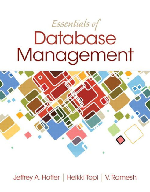 Essentials Of Database Management / Edition 1 By Jeffrey A. Hoffer ...