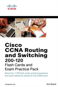 CCNA Routing and Switching 200-120 Flash Cards and Exam Practice Pack