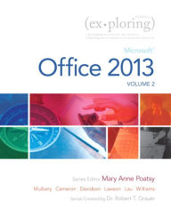 Exploring Microsoft Office 2013, Volume 2 / Edition 1