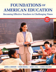 Foundations of American Education, Loose-Leaf Plus Video-Enhanced Pearson eText -- Access Card / Edition 16