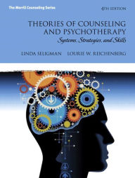 Theories of Counseling and Psychotherapy, Loose-Leaf Version Plus Video-Enhanced Pearson eText -- Access Card / Edition 4