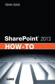 Title: SharePoint 2013 How-To, Author: Ishai Sagi