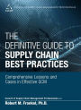 The Definitive Guide to Supply Chain Best Practices: Comprehensive Lessons and Cases in Effective SCM / Edition 1