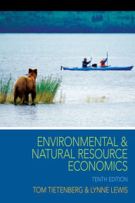 Title: Environmental & Natural Resource Economics / Edition 10, Author: Thomas H. Tietenberg