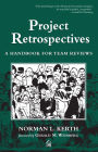 Project Retrospectives: A Handbook for Team Reviews