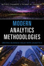Modern Analytics Methodologies: Driving Business Value with Analytics