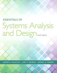 Title: Essentials of Systems Analysis and Design / Edition 6, Author: Joseph Valacich