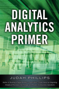 Title: Digital Analytics Primer, Author: Judah Phillips
