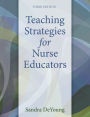 Teaching Strategies for Nurse Educators / Edition 3