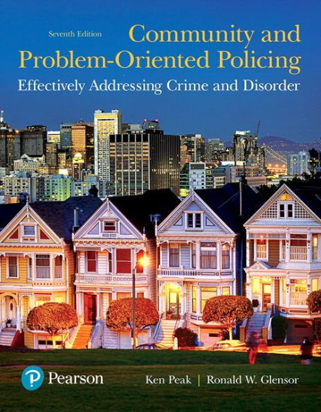 Community and Problem-Oriented Policing: Effectively Addressing Crime and Disorder / Edition 7
