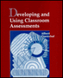 Developing and Using Classroom Assessments
