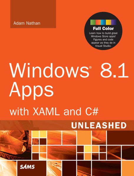 Windows 8.1 Apps with XAML and C# Unleashed