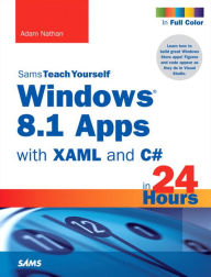 Title: Windows 8.1 Apps with XAML and C# Sams Teach Yourself in 24 Hours, Author: Adam Nathan