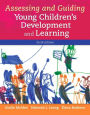 Assessing and Guiding Young Children's Development and Learning / Edition 6