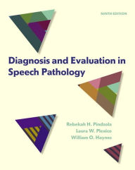 Title: Diagnosis and Evaluation in Speech Pathology / Edition 9, Author: Rebekah Pindzola