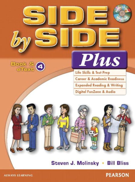 Side by Side Plus 4 Book amp eText with CD Edition 1 by Steven J Molinsky Bill Bliss 