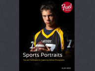 Title: Sports Portraits: Tips and Techniques for Capturing Athletic Photographs, Author: Alan Hess