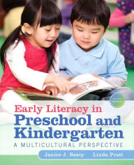 Title: Early Literacy in Preschool and Kindergarten: A Multicultural Perspective, Pearson eText with Loose-Leaf Version -- Access Card Package, Author: Janice Beaty