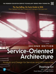 Title: Service-Oriented Architecture: Analysis and Design for Services and Microservices / Edition 2, Author: Thomas Erl